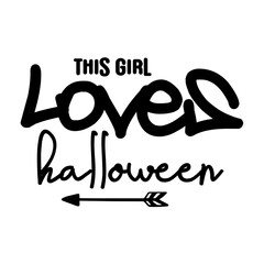 This Girl Loves Halloween svg 