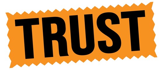 TRUST text written on orange-black stamp sign.