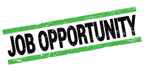 JOB OPPORTUNITY text on black-green rectangle stamp sign.