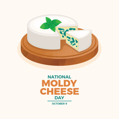 National Moldy Cheese Day poster vector illustration. Moldy brie cheese on a wooden board vector. Template for background, banner, card. October 9. Important day