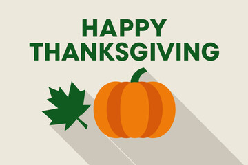 Minimalist Thanksgiving Poster. Happy Thanksgiving. geometric sans heavy, flat fills, long angled shadows,