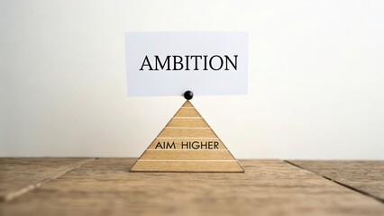 Inspirational Desk Sign with Message of Ambition and Motivation