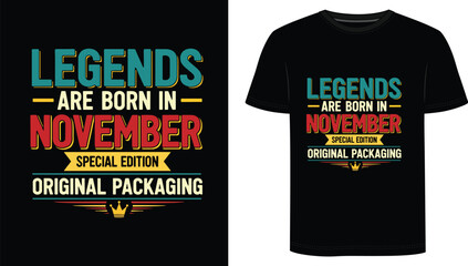 Legends Are Born in November T-Shirt  Design