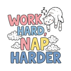 Vector art of work hard, nap harder with cute cat design
