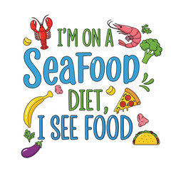 Vector art of im on a seafood diet lettering