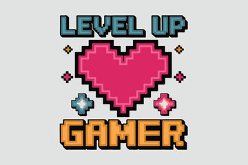 Pixelated heart and level up gamer text retro gaming aesthetic t-shirt design