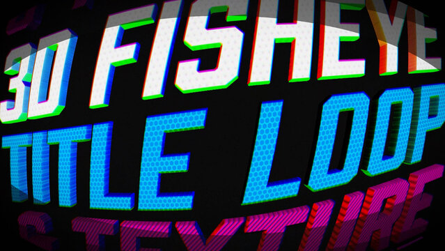 3D Fisheye Title Loop
