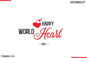Happy World Heart Day Vector Stylish Hand Drawn Cursive Typography Lettering With Red Heart Shapes