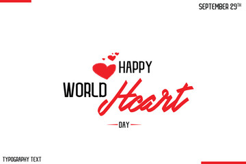 Happy World Heart Day Vector Stylish Hand Drawn Cursive Typography Lettering With Red Heart Shapes