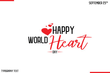 Happy World Heart Day Vector Stylish Hand Drawn Cursive Typography Lettering With Red Heart Shapes