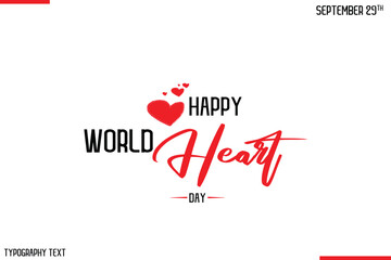 Happy World Heart Day Vector Stylish Hand Drawn Cursive Typography Lettering With Red Heart Shapes