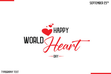 Happy World Heart Day Vector Stylish Hand Drawn Cursive Typography Lettering With Red Heart Shapes