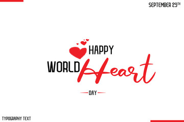 Happy World Heart Day Vector Stylish Hand Drawn Cursive Typography Lettering With Red Heart Shapes