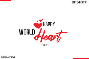 Happy World Heart Day Vector Stylish Hand Drawn Cursive Typography Lettering With Red Heart Shapes