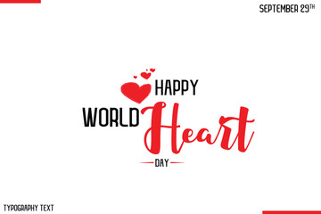 Happy World Heart Day Vector Stylish Hand Drawn Cursive Typography Lettering With Red Heart Shapes