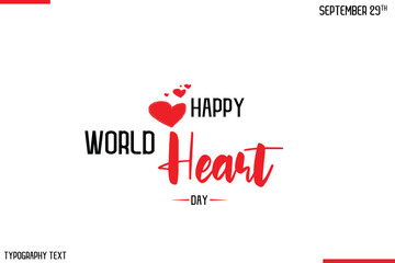 Happy World Heart Day Vector Stylish Hand Drawn Cursive Typography Lettering With Red Heart Shapes