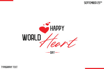 Happy World Heart Day Vector Stylish Hand Drawn Cursive Typography Lettering With Red Heart Shapes