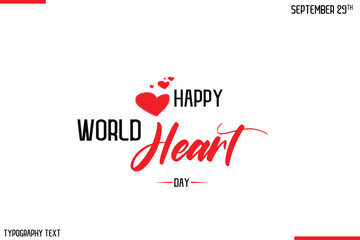 Happy World Heart Day Vector Stylish Hand Drawn Cursive Typography Lettering With Red Heart Shapes
