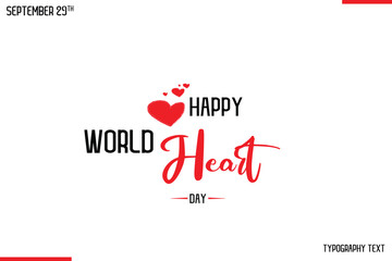 Happy World Heart Day Vector Stylish Hand Drawn Cursive Typography Lettering With Red Heart Shapes