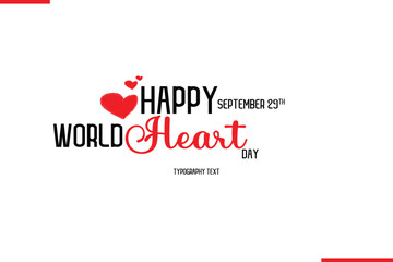 Happy World Heart Day Vector Stylish Hand Drawn Cursive Typography Lettering With Red Heart Shapes