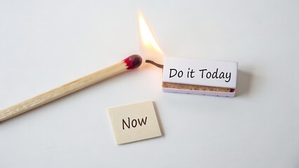 Ignite Action: Match Lighting "Do it Today" Message
