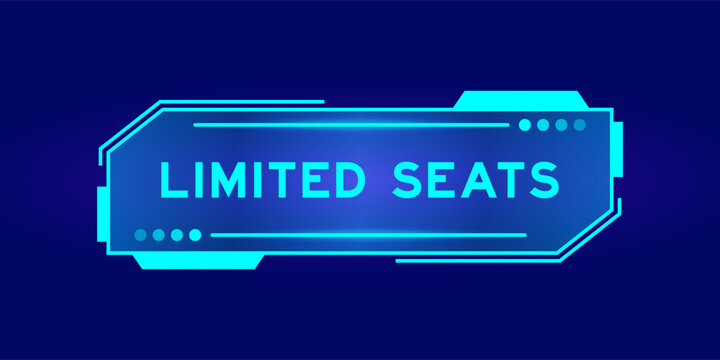 Futuristic hud banner that have word limited seats on user interface screen on blue background
