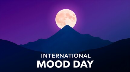 International Mood Day design with a bright moon over a mountain and a purple and black background,