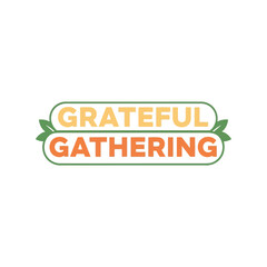 Grateful gathering text design autumn season leaves festive celebration vector