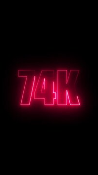 Pink neon 74 K sign glowing on a black background seventy four thousand