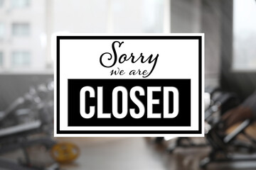 Sign Sorry We Are Closed in gym