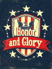 AI Generated - Poster with the words "Honor and Glory" written in bold, white lettering against a navy blue background. Commercial illustration artwork for business applications. High-resolution.
