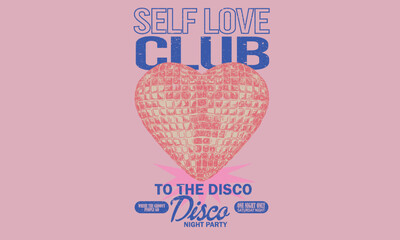 Disco party ball graphic print design poster. Sparkle party ball. Self love club. Planet disco artwork. Mirror ball vector artwork. Heart shape disco ball t shirt design.