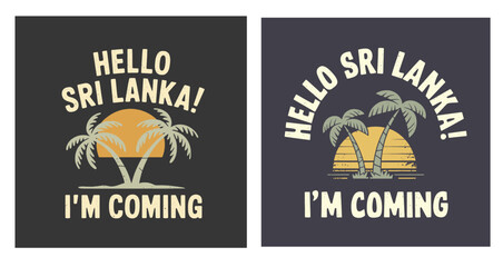 Hello Sri Lanka I'm Coming Typography with Crab Illustration Travel Arrival Announcement T-Shirt Design Set Vector