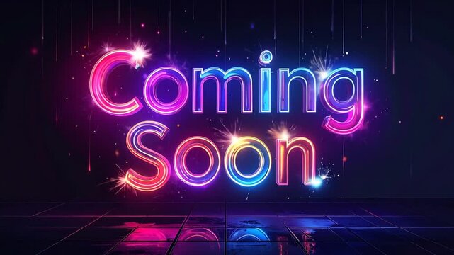 Glowing Neon Lights Announcing Something New and Exciting Coming Soon!