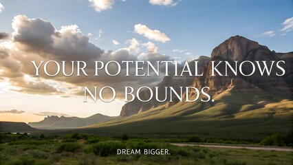 Scenic landscape with inspirational text about potential