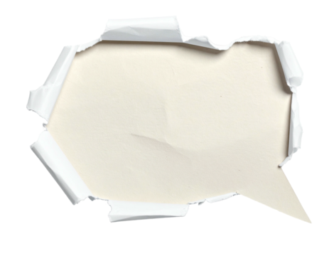 Torn paper showing an open area against black; speech bubble or thought form