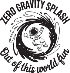 Astronaut in zero gravity splash with text out of this world fun space water