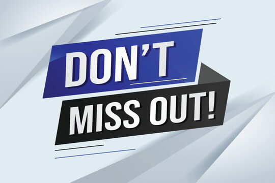 Don't miss out word concept vector illustration with 3d lines style for social media landing page, template, ui, web, mobile app, poster, banner, flyer, background, gift card, coupon, label, wallpaper