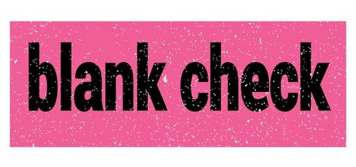 blank check text written on pink-black stamp sign.