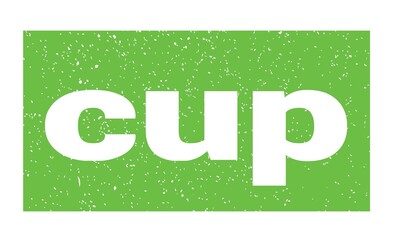 cup text written on green stamp sign.