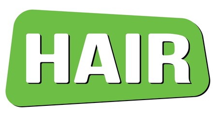 HAIR text on green trapeze stamp sign.