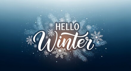 Hello winter text with snowflakes and pine branch decoration