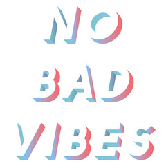 Isometric word No bad vibes typography design element