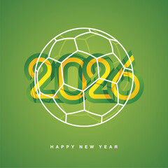 Compact green and yellow numbers for New Year 2026 inside a transparent soccer ball on a green background. Abstract Brazil flag with ribbon in the shape of 2026