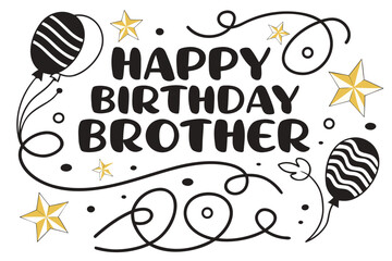 Happy Birthday Brother text with balloons and stars