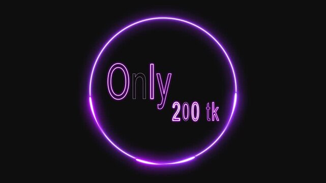 Purple Neon Text Only 200 tk Inside Glowing Circle on Black Background price cost.Purple neon text &ldquo;Only 200 tk&rdquo; glowing inside a bright circle on black highlighting an eye-catching price.