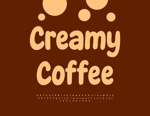 Vector Creative label Creamy Coffee. Playful Digital Font. Exclusive Handwritten Alphabet Letters and Numbers set.