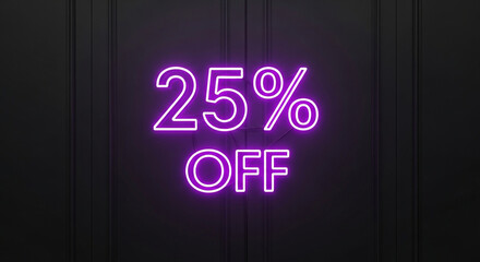 Eye-catching neon sign boldly declares 25% OFF, creating an irresistible invitation for shoppers to save big on their next purchase.