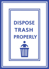 Blue trash disposal instruction sign white