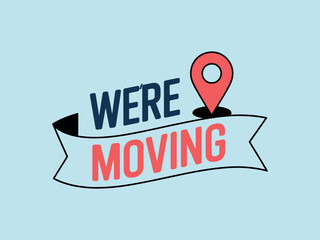 Were moving banner with location pin on light blue background, relocation announcement